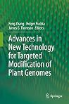 Advances in New Technology for Targeted Modification of Plant Genomes Advances in New Technology for Targeted Modification of Plant Genomes