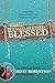 You Are Blessed, Blessed . . . Blessed by Missy Robertson