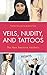Veils, Nudity, and Tattoos: The New Feminine Aesthetics