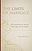 The Limits of Marriage: Why Getting Everyone Married Won't Solve All Our Problems