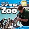 Discovering STEM at the Zoo by Therese Shea