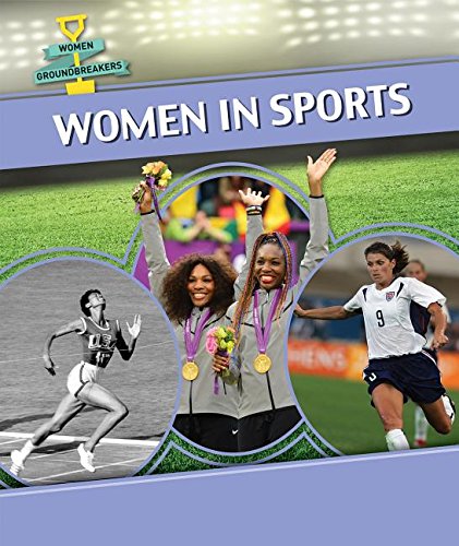 Women in Sports (Women Groundbreakers, 5)