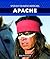 Apache (Spotlight on Native Americans, 1)