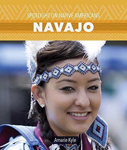 Navajo (Spotlight on Native Americans)
