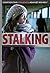 Stalking (Confronting Violence Against Women, 6)
