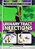 Urinary Tract Infections (Your Sexual Health)