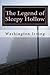 The Legend of Sleepy Hollow: (Washington Irving Classics Collection)