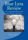 Blue Lyra Review Volume 2: an anthology of diverse voices