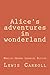 Alice's Adventures in Wonderland: Alice's Adventures in Wonderland (English-German Learning Edition)