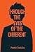 Through the Eyes of the Different