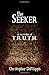 The Seeker: A Novella of T.R.U.T.H.