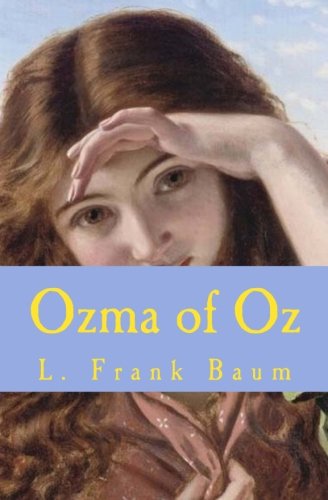 Ozma of Oz: The Best of the Classics