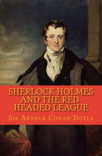 Sherlock Holmes and the Red-headed League: The Best of the Classics