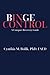 Binge Control: A Compact Recovery Guide