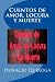 Cuentos de Amor, Locura y Muerte by Horacio Quiroga