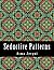 Seductive Patterns: Adult Coloring Book