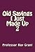 Old Sayings I Just Made Up, Vol. 2 by Ray Grant