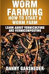 Worm Farming: How...