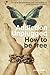 Addiction Unplugged : How To Be Free: For all those affected by their own addictions or the addictions of others