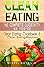 Clean Eating: The Complete ...