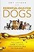 Essential Oils For Dogs: The Complete Guide To Safely Using Essential Oils On Your Dog