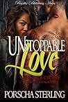 Unstoppable Love:...
