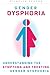 Gender Dysphoria: Understanding the Symptoms and Treating Gender Dysphoria
