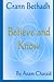 Believe and Know by Anam Charaid