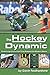 The Hockey Dynamic: Examining the Forces That Shaped the Modern Game