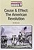 The American Revolution (Cause & Effect in History)