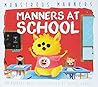 Manners at School by Bridget Heos