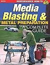Media Blasting & Metal Preparation OP/HS: A Complete Guide