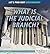 What Is the Judicial Branch?