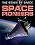 Space Pioneers (Story of Space)