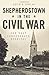 Shepherdstown in the Civil War: One Vast Confederate Hospital (Civil War Series)