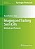 Imaging and Tracking Stem Cells: Methods and Protocols (Methods in Molecular Biology, 1052)