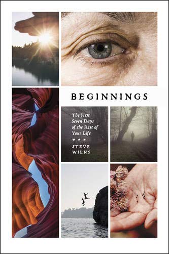 Beginnings: The First Seven Days of the Rest of Your Life (Paperback)