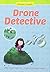 Drone Detective (Bridget Gadget)