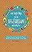 52 Simple Ways To Be Vegetarian and Cruelty-Free: Easy Tips and Recipes for Being Meat Free Every Week of the Year