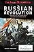 The Russian Revolution: The Fall of the Tsars and the Rise of Communism (The Age of Revolution)