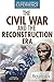 The Civil War and Reconstruction Eras (The African American Experience: From Slavery to the Presidency)