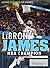 Lebron James: NBA Champion (Living Legends of Sports)