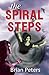 The Spiral Steps by Brian Peters