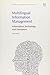 Multilingual Information Management: Information, Technology and Translators (Chandos Information Professional)