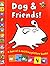 Dog and Friends!: A Box Of Exciting Picture Books