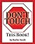 Don't Touch This Book