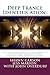 Deep Trance Identification: Unconscious Modeling and Mastery for Hypnosis Practitioners, Coaches, and Everyday People