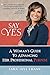 Say Yes: A Woman's Guide to Advancing Her Professional Purpose