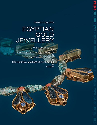 Egyptian Gold Jewellery: With a catalogue of the collection of gold objects in the Egyptian Department of the National Museum of Antiquities in Leiden ... from the Leiden Museum of Antiquities, 12) (Paperback)