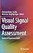Visual Signal Quality Asses...